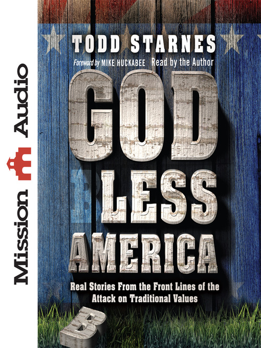 Title details for God Less America by Todd Starnes - Available